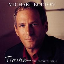 Timeless (The Classics) Vol. 2 von Michael Bolton | CD | Zustand sehr gut