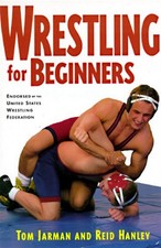 Wrestling for Beginners, Paperback by Jarman, Tom; Hanley, Reid M., Brand New...