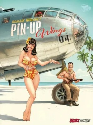 Pin-up Wings 4 | Romain Hugault | Buch | 48 S. | Deutsch | 2017 | Schott, Eckart
