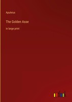 Apuleius | The Go*Den Asse | Buch | Englisch (2022) | In Large Print | Gebunden
