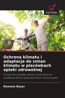 Ochrona Klimatu I Adaptacja Do Zmian Klimatu W PlacóWkach Opieki Zdrowotnej Buch