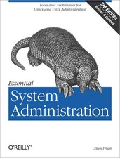 Essential System Administration: Tools and Techniques for Linux and Unix Adminis
