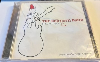 The Red Corn Band - Still No Good (CD) -''John Redcorn'' King of the Hill