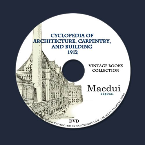 Cyclopedia of Architecture, Carpentry, and Building – 10 Volumes PDF on 1 DVD - Imagen 1 de 12