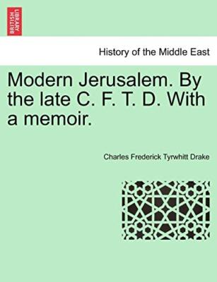 Drake - Modern Jerusalem. By the late C. F. T. D. With a memoir. - New - X555z
