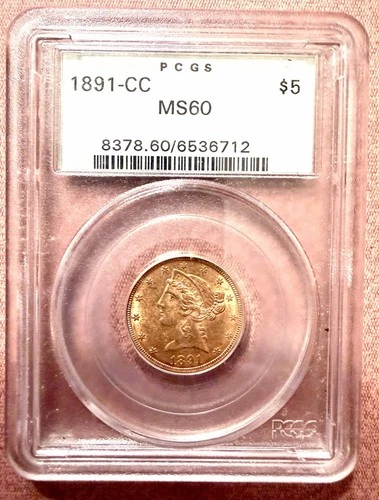 1891-CC $5 Liberty Head Half Eagle gold coin graded MS60 by PCGS.