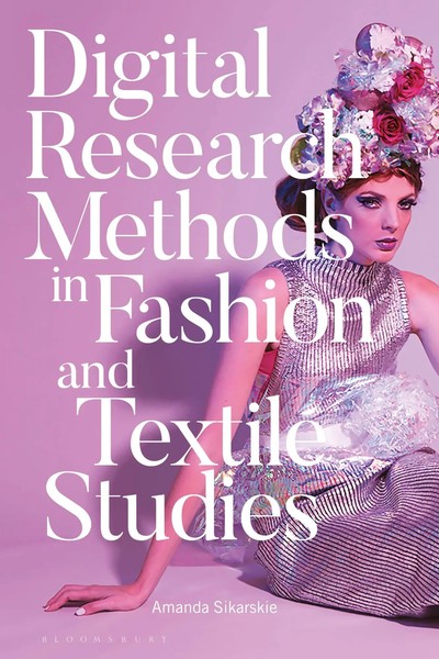 Amanda Sikarskie | Digital Research Methods In Fashion And Textile Studies-image