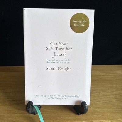 Get Your Shit Together Journal, Sarah Knight, Your Goals / Your Life