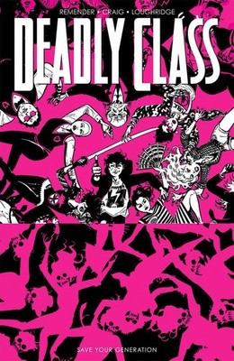 Deadly Class Volume 10 Save Your Generation TPB Image Comics