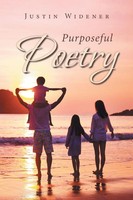 Justin Widener | Purposeful Poetry | Taschenbuch | Englisch (2019) | Xlibris Us