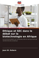Ethique Et SEC Dans Le DéBat Sur La Biotechnologie En Afrique Jean W. Kebere