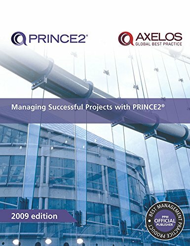 Managing Successful Projects with PRINCE2: 2009 Edition By Office of Government