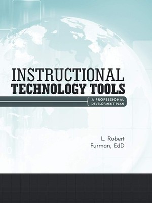 Instructional Technology Tools: A Professional Development Plan