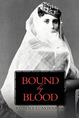 Robert C. Novarro | Bound by Blood | Taschenbuch | Englisch (2008) | iUniverse