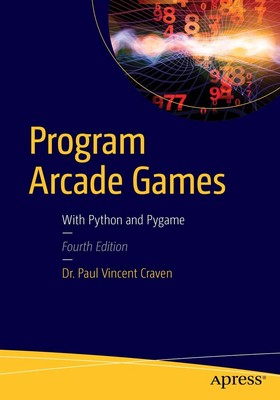 Arcade Games Program: With Python and Pygame-Craven, Paul-Flexcover