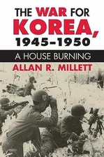 The War for Korea, 1945-1950: A - Hardcover, by Millett Allan R. - Very Good u