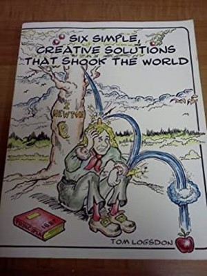 Breaking Through : Creative Problem Solving Using Six Successful