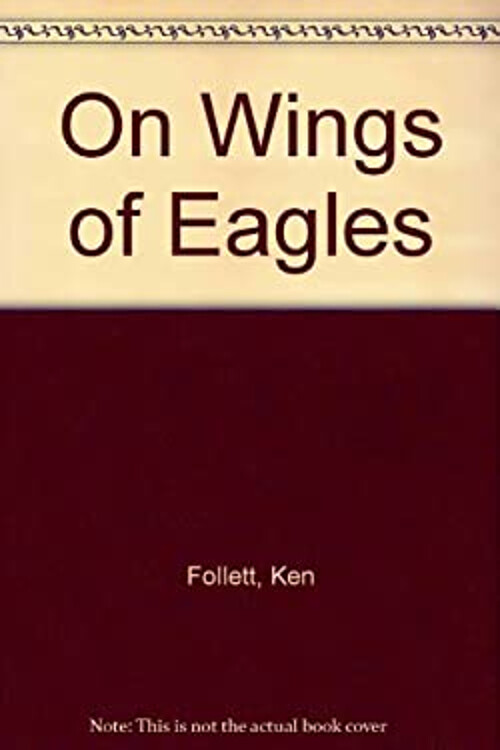 On Wings of Eagles Hardcover Ken Follett 9780816136421 eBay