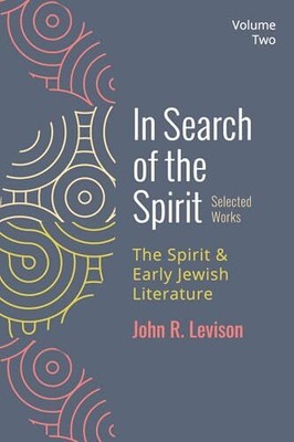 In Search of the Spirit: Selected Works, Volume Two: The Spirit 