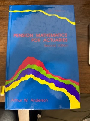 Pension Mathematics for Actuaries by Arthur W. Anderson- Hardcover 2nd Ed LN