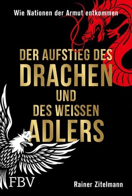 Der Aufstieg des Drachen und des weißen Adlers ~ Rainer Zite ... 9783959727105
