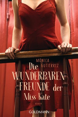 Die wunderbaren Freunde der Miss Kate | Mónica Gutiérrez | deutsch