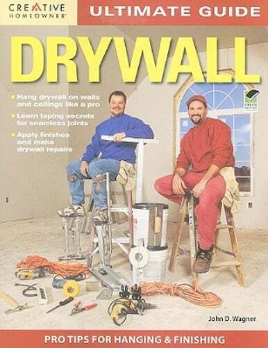 Ultimate Guide: Drywall, 3rd Edition by John D Wagner: Used