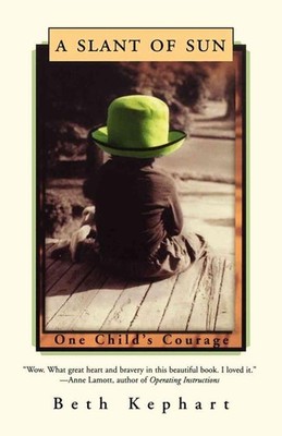 A Slant of Sun: One Child's Courage by Beth Kephart (English) Paperback Book