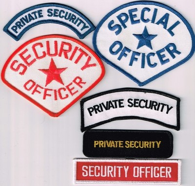 pick 1 generic Security patch: Private Sec.; Sec. Officer; Special Off.;  etc.