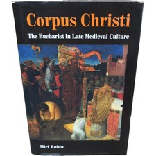Corpus Christi Eucharist Late Medieval Rubin Miri Hardcover 1991 History
