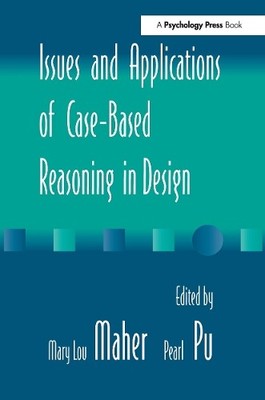 Issues and Applications of Case-Based Reasoning to Design - 9780805823127