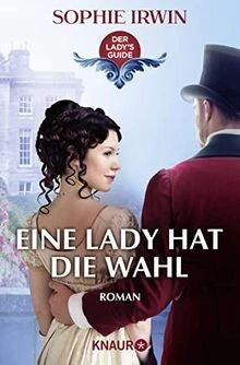 Eine Lady hat die Wahl: Roman (Der Ladys Guide, ... | Buch | Zustand akzeptabel - Bild 1 von 2
