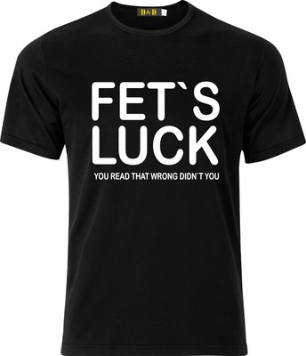 T-Shirt FET`S LUCK (LETS F**K) you read that the wrong did`t` you Erwachsene Weihnachten