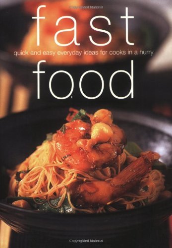 Fast Food: Quick and Easy Everyday Ideas for Cooks in a Hurry (Chunky Food se.