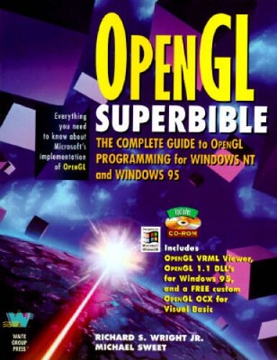 Opengl Superbible: The Complete Guide to Opengl Programming for Wind - VERY GOOD