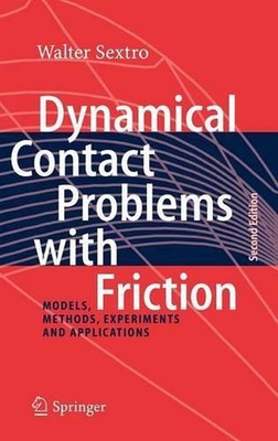 Dynamical Contact Problems with Friction: Models, Methods, Experiments and Appli