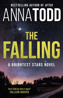 The Falling A Brightest Stars novel by Anna Todd (Paperback Book)