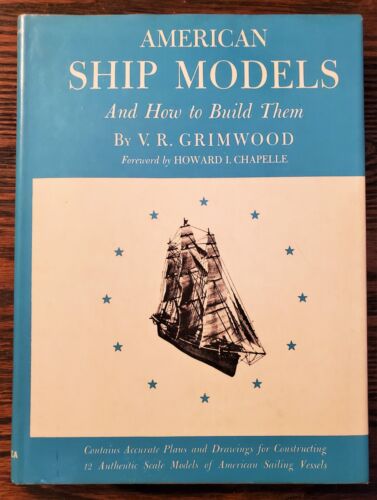 American Ship Models and How to Build Them by V.R.Grimwood  ©1942 Bonanza HB  - Picture 1 of 12