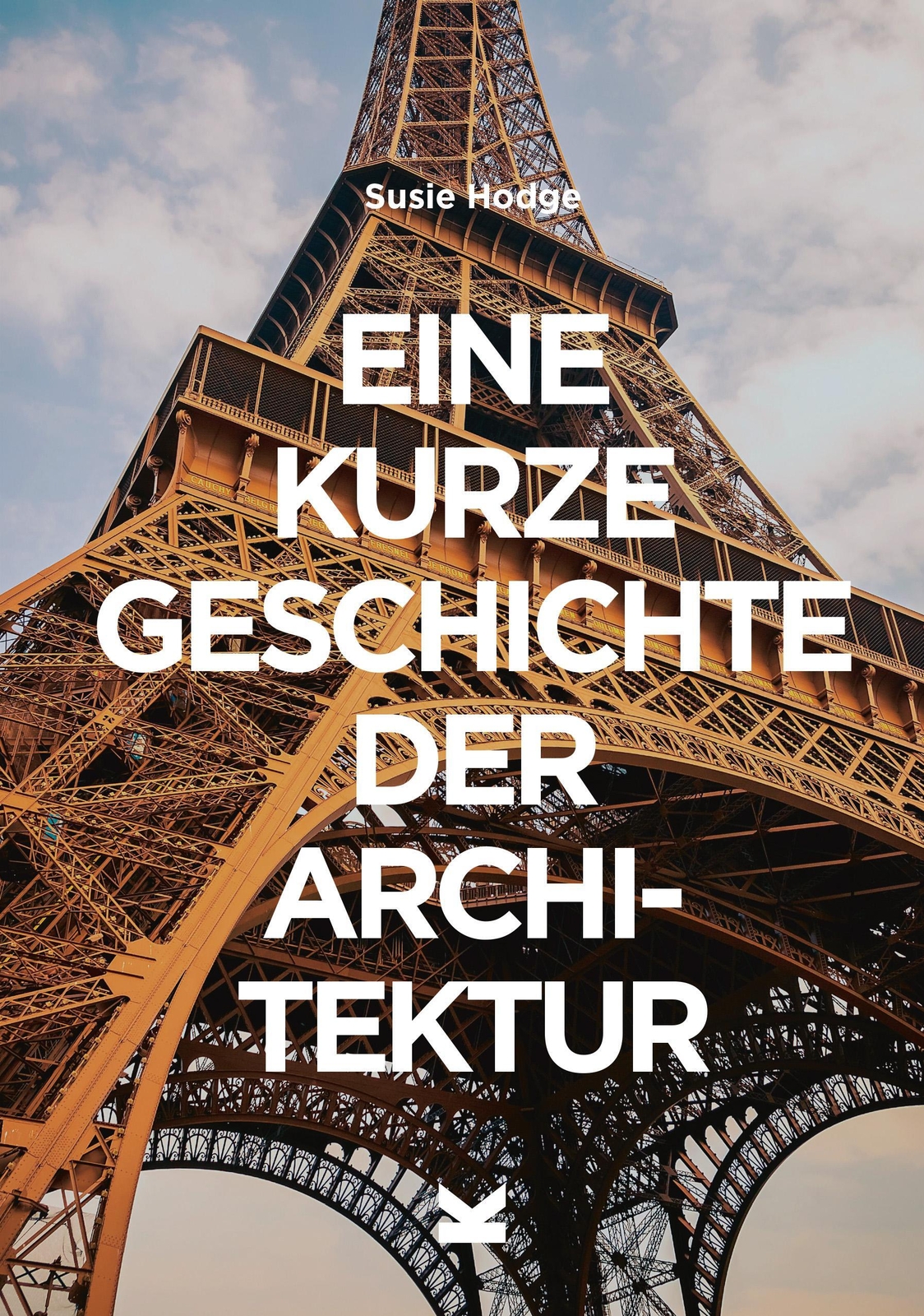 Thumbnail - Eine Kurze Geschichte Der Architektur | Susie Hodge | Taschenbuch |