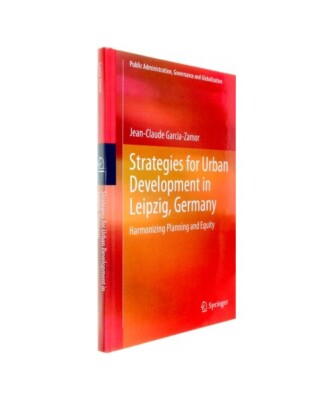 Strategies for Urban Development in Leipzig, Germany: Harmonizing Planning and E