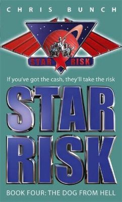 The Dog From Hell: Star Risk: Book Four (Star Risk) by Bunch, Chris