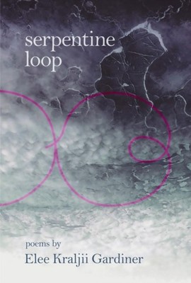 Serpentine Loop by Elee Kraljii Gardiner PAPERBACK 9781772140545