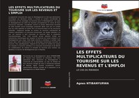 Agnes Ntibanyurwa | Les Effets Multiplicateurs Du Tourisme Sur Les Revenus Et...