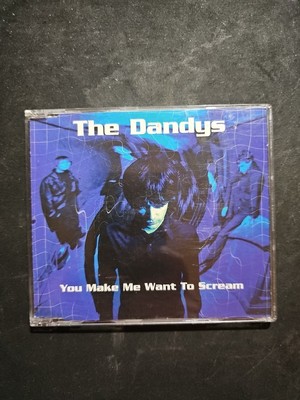 The Dandys : You Make Me Want To Scream - 3 Track CD Single