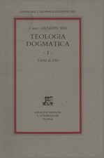 Teologia dogmatica I - Giuseppe Siri (Giardini Editori e Stampatori)