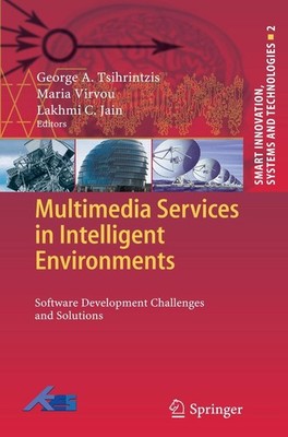 Multimedia Services in Intelligent Environments George A Tsihrintzis