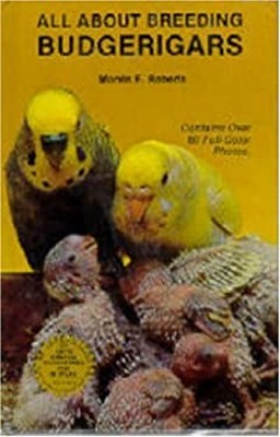 All about Breeding Budgerigars Hardcover Mervin F. Roberts