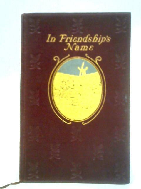 In Friendship&#039;s Name (Ralph Waldo Emerson et al. - 1925) (ID:02402)