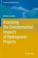 Assessing The Environmental Impacts Of Hydropower Projects Robert Zwahlen Buch