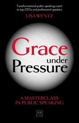 #ad Grace under Pressure : A Masterclass in Public Speaking Paperback $11.16